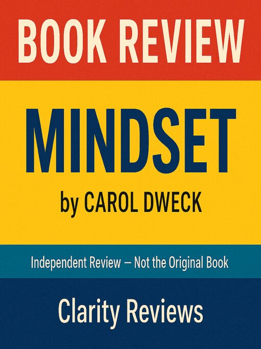 Title details for Mindset — Book Review — Carol Dweck by Clarity Reviews - Available